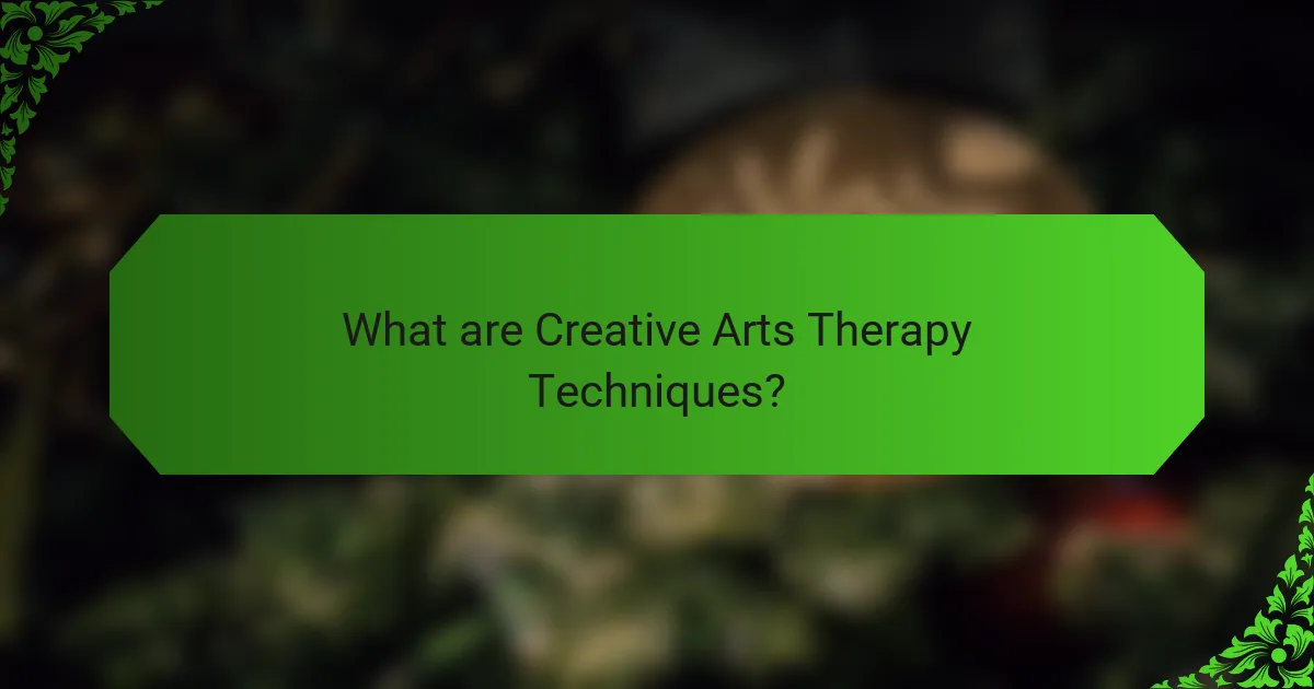 What are Creative Arts Therapy Techniques?