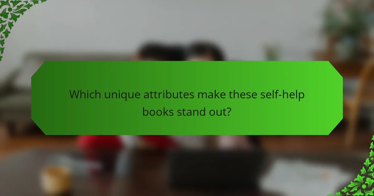 Which unique attributes make these self-help books stand out?